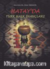 Hatay'da Türk Halk İnançları