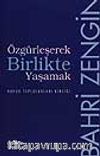 Özgürleşerek Birlikte Yaşamak