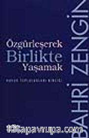 Özgürleşerek Birlikte Yaşamak