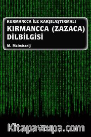Kurmancca İle Karşılaştırmalı Kırmancca (Zazaca) Dilbilgisi
