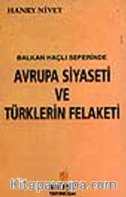 Balkan Haçlı Seferinde Avrupa Siyaseti ve Türklerin Felaketi