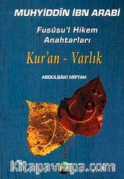 Muhyiddin İbn Arabi Fusûsu'l Hikem Anahtarları Kur'an Varlık