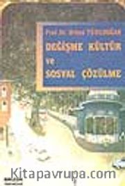 Değişme, Kültür Ve Sosyal Çözülme