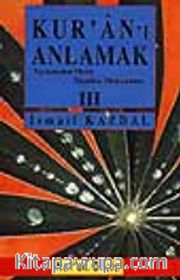 Kuranı Anlamak-3 Tercümeden Meale/ Mealden Miniyoruma