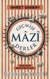 Geçmişe Mazi Derler
