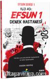 Kod Adı: Efsun 1 / Denek Hastanesi (Efsun Serisi 1)