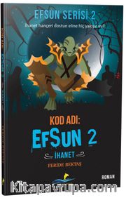 Kod Adı: Efsun 2 / İhanet (Efsun Serisi 2)