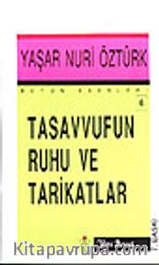 Tasavvufun Ruhu Ve Tarikatlar