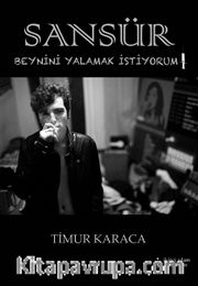 Sansür <br /> Beynini Yalamak İstiyorum!