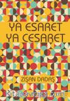 Ya Esaret ya Cesaret