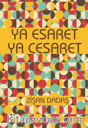 Ya Esaret ya Cesaret