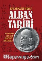 Alban Tarihi / Son Hunlar Hazarlar Ermeniler Terekemeler