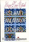 İslamı Anlamaya Doğru
