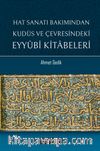 Hat Sanatı Bakımından Kudüs ve Çevresindeki Eyyubi Kitabeleri