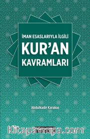 İman Esaslarıyla İlgili Kur'an Kavramları