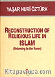 Reconstructıon Of Religious Life İn Islam