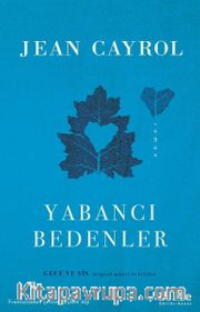 Yabancı Bedenler Gece ve Sis (Belgesel Metni) İle Birlikte