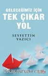 Geleceğimiz İçin Tek Çıkar Yol