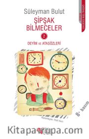 Şipşak Bilmeceler 2 / Deyim ve Atasözleri