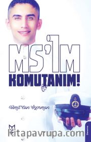 Ms’im Komutanım!
