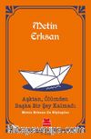 Aşktan, Ölümden Başka Bir Şey Kalmadı & Metin Erksan İle Söyleşiler