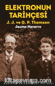 Elektronun Tarihçesi <br /> J.J. ve G.P. Thomson