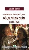 Türkiye’den ve Türkiye’ye Göçler ve Göçmenlerin İskanı (1923-1961)