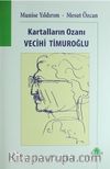 Kartalların Ozanı Vecihi Timuroğlu