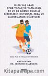 18-20 Yaş Arası Spor Yapan ve Yapmayan B2 ve B3 Görme Engelli Bireylerin Duygusal Zeka ve Saldırganlık Düzeyleri