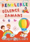 Renklerle Eğlence Zamanı 4 (Renkli Boyama)