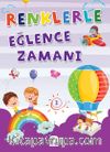 Renklerle Eğlence Zamanı 3 (Renkli Boyama)