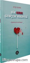 Bir Kırık Gençlik Hikayesi