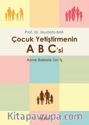 Çocuk Yetiştirmenin ABC’si