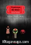 Tiyatroya Bir Bilet