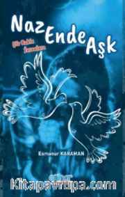 Nazende Aşk <br /> Şiir Ruhlu İnsanlara
