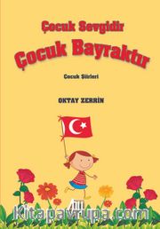 Çocuk Sevgidir Çocuk Bayraktır