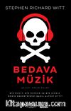 Bedava Müzik & Bir Mucit, Bir Patron ve Bir Hırsız Müzik Endüstrisini Nasıl Altüst Etti?