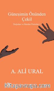 Güneşimin Önünden Çekil