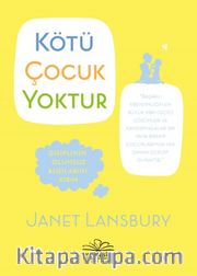 Kötü Çocuk Yoktur