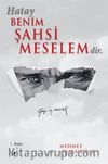 Hatay Benim Şahsi Meselemdir