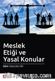 Meslek Etiği ve Yasal Konular