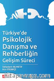 Türkiye’de Psikolojik Danışma ve Rehberliğin Gelişim Süreci