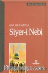 Ana Hatlarıyla Siyer-i Nebi (a.s)