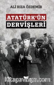 Atatürk'ün Dervişleri