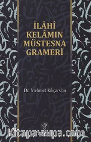 İlahi Kelamın Müstesna Grameri