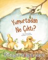 Yumurtadan Ne Çıktı?