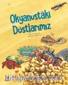 Okyanustaki Dostlarımız