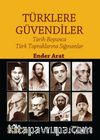 Türklere Güvendiler & Tarih Boyunca Türk Topraklarına Sığınanlar