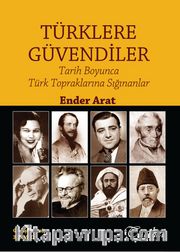 Türklere Güvendiler <br /> Tarih Boyunca Türk Topraklarına Sığınanlar