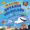 Okyanus Yolculuğu / Pop-Up İle Keşfet (Hikayeli Hareketli Kitaplar)